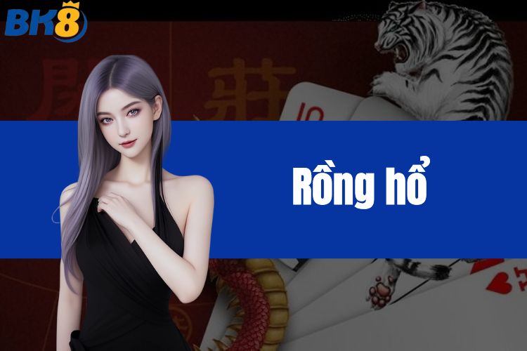 Rồng hổ BK8 Casino - Cơ hội đổi đời cho game thủ