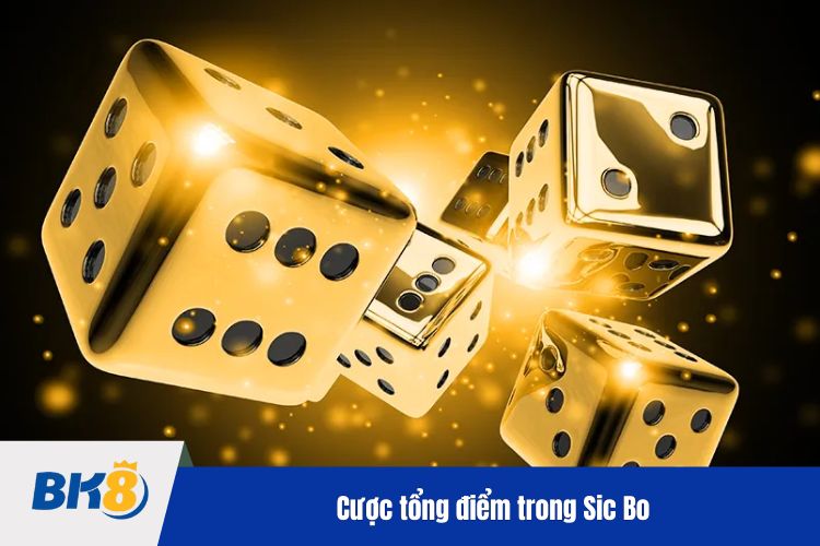 Cược tổng điểm trong Sic Bo